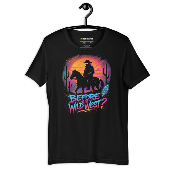 BEFORE THE WILD WEST  Unisex t-shirt